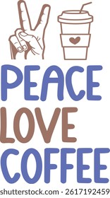 Peace love coffee, Coffee design