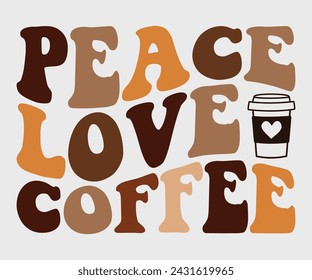 Peace love coffee Retro T-shirt, Boho Coffee, Wavy Shirt, Coffee Smiley Face, Coffee Mama, Funny Shirt, Aesthetic Trendy, Retro Wavy, Cut File For Cricut And Silhouette