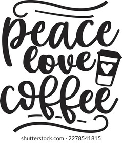 peace love coffee svg ,coffee SVG design, coffee SVG bundle, coffee design, svg