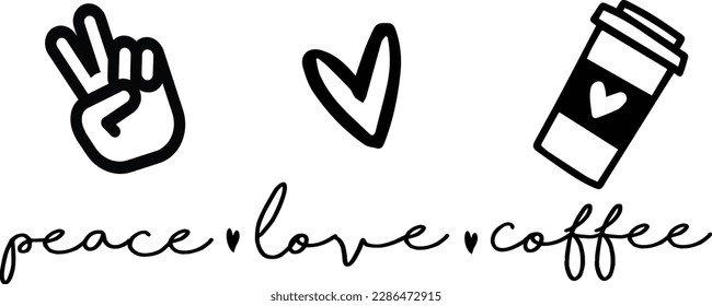 Peace Love Coffee Svg Peace Sign Svg Coffe Svg Peace Love Svg Files for Cricut Coffe Png Digital Download svg