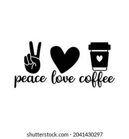 peace love and coffee vector