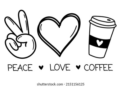Peace Love Coffee  Vector illustration  Coffee lover  Isolated white background  Good for posters  t shirts  postcards 