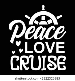 Peace love cruise SVG design vector file.