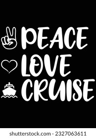 Peace love cruise vector art design, eps file. design file for t-shirt. SVG, EPS cuttable design file