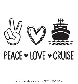 Peace Love And Cruise Vector Design