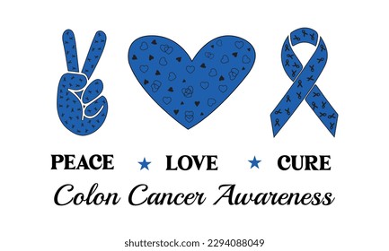 Peace Love Cure Colon Cancer Awareness - Blue Colon Cancer Ribbon, Cancer Vector And Clip Art