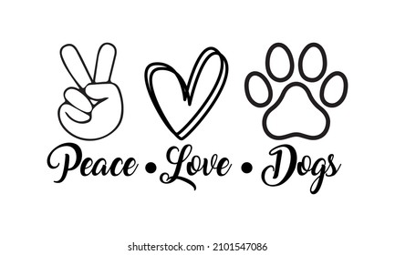 Peace Love Dogs - Dogs Paws, Dog Mom Vector and Clip Art