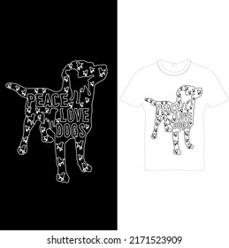  Peace Love Dogs T Shirt Design–Dog T – Shirt Design, Printable Sublimation Design.Dog T-shirt. Dog Vector illustration.T-shirt graphics Can be used for print, children wear, Baby shower celebration.