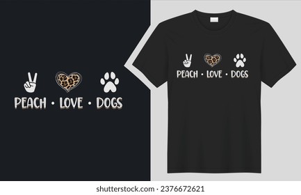 Peace, Love and Dogs T-shirt design. graphic  typography funny doggy drawing t-shirt. creative vector t shirt. Isolated on black background tshirt. Perfect for print items and bags, sticker, poster