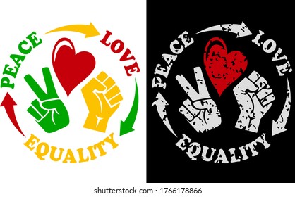 Peace Love Equality quote for Human Right of Black People tee shirt design. Anti Racism T Shirt and poster design.