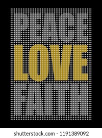 PEACE LOVE FAITH,graphic illustration vector print and print t-shirts