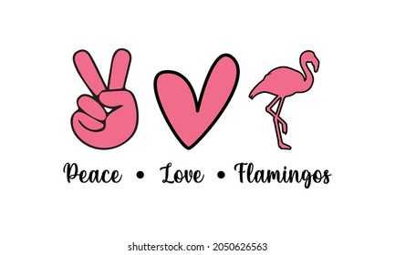 Peace Love Flamingos svg Flamingos Vector and Clip Art