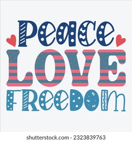  Peace Love Freedom,happy 4th july , 4th Of July, 4th Of July Svg, Patriotic, America, Usa, American Flag, America Day, Groovy ,Independence Day,