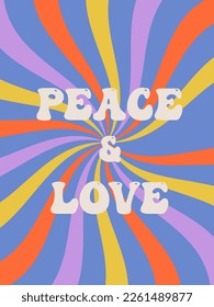 PEACE  LOVE. Groovy poster. Motivating slogan. Retro print with hippie elements. Vector lettering for cards, posters, t-shirts, etc. 