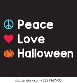 Peace Love And Halloween Vector Design