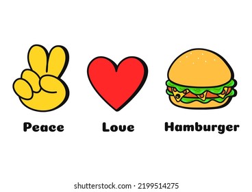 Peace, love, hamburger concept print for t-shirt.Vector cartoon doodle line graphic illustration logo design. Peace sign, heart, hamburger print for poster, t-shirt, logo concept