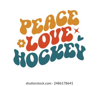 Peace Love Hockey quote retro wavy typography art on white background