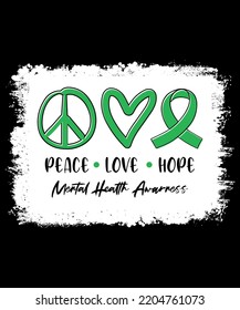 Peace Love Hope Grunge heart Symbol Mental Health Awarness Psychological Awarness Motivational Typography Design, Great for Print on Mug, Shirt, Greeting Card etc.
