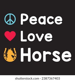 Peace Love And Horse Lover Vector Design