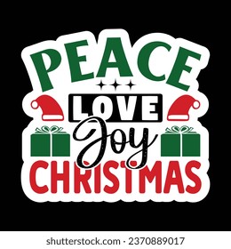 Peace Love Joy Christmas, Christmas Sticker Design Vector file