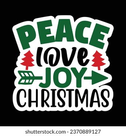 Peace Love Joy Christmas, Christmas Sticker Design Vector file