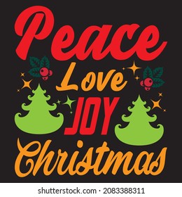 Peace love joy Christmas, t-shirt design vector file.