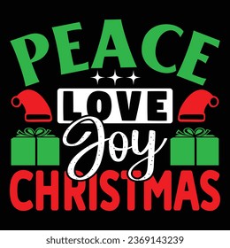 Peace Love Joy Christmas, T-shirt Design Vector File.