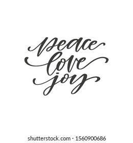 Peace Love Joy- hand drawn quote, isolated on white background. Handwritten Christmas phrase, vector t-shirt design, card template