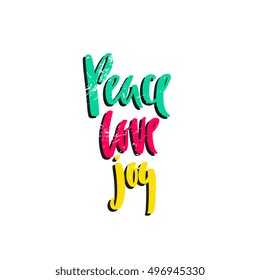 Peace Love Joy - Hand drawn calligraphy for motivational poster, greeting card or t-shirt design. Creative colorful lettering isolated on white background. Vector illustration. 