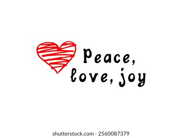 Peace, love, joy! Motivational lettering quote and holiday greetings. Vector illustration. Inspirational handwritten phrase. 