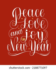 Peace Love and Joy in New Year text. Greeting card with festive handwritten lettering. New Year celebration.