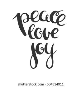 Peace, love, joy. Vector lettering isolated on white. Christmas greetings hand drawn in calligraphy. 