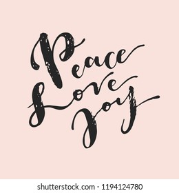 Peace Love Joy. Vintage hipster hand drawn greeting card, gift tag, postcard, poster, T-shirt print design. Christmas calligraphic greeting card. Vector illustration