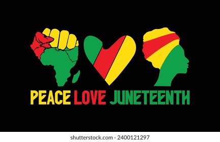 Peace Love Juneteenth - Black History Month Day t shirts design, Hand lettering inspirational quotes isolated on Black background, For the design of postcards, Cutting Cricut and Silhouette, EPS 10