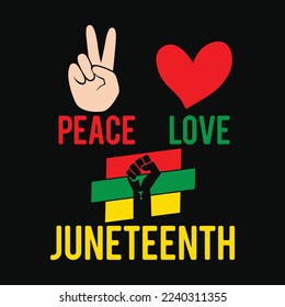 Peace Love Juneteenth Black Pride Freedom Independence Day