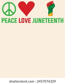 Peace love Juneteenth Graphic Design 