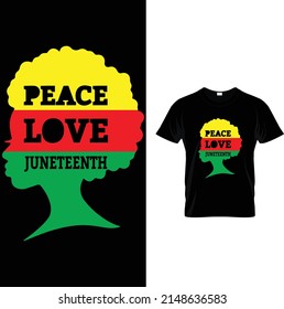 PEACE LOVE JUNETEENTH T-SHIRT DESIGN