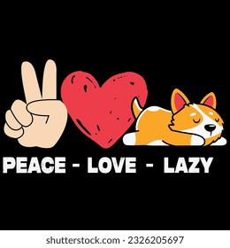 Peace love lazy t-shirt design