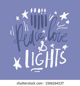 Peace, love and lights. Hanukkah quote. Hand lettering for your design