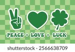 Peace love luck Saying, groovy St Patrick s phrase, hand gesture, heart and clover leaf, vector illustration