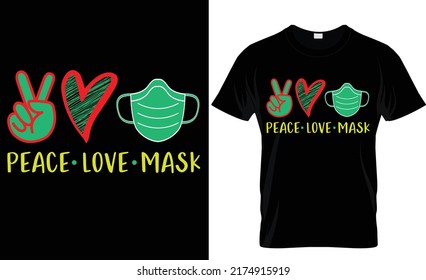 peace love mask typography t-shirt designs..