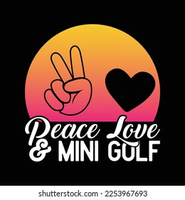 Peace Love und Mini Golf