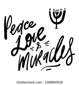 Peace, love and miracles. Hanukkah quote. Hand lettering for your design