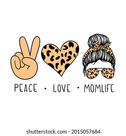 Peace Love Momlife. Woman face with aviator glasses bandana and leopard print. Messy Bun Mom Lifestyle. Vector illustration.  Isolated on white background. Good for posters, t shirts, postcards.