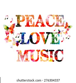 Peace, Love, Music Colorful Inscription