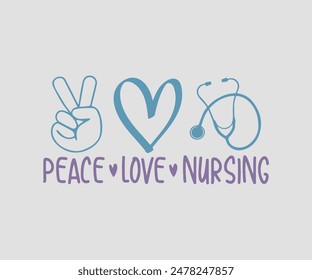 Peace Love Krankenpflege, Krankenschwester T-Shirt, Krankenpflege, Vektorgrafik, Krankenschwester Praktiker T-Shirt Design Vorlage