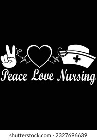 Peace love nursing vector art design, eps file. design file for t-shirt. SVG, EPS cuttable design file