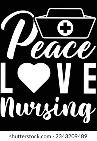 Peace love nursing vector art design, eps file. design file for t-shirt. SVG, EPS cuttable design file