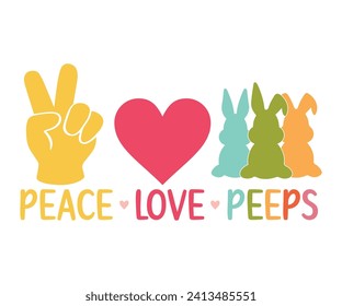 Peace love peeps T-shirt, Happy Easter Shirts, Hunting Squad, Easter Quotes, Easter for Kids, March Shirt, Welcome Spring, Cut File For Cricut And Silhouette