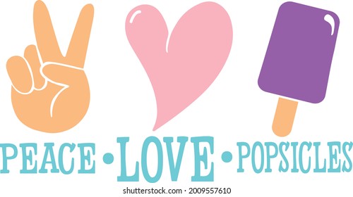 Peace Love Popsicles | Ice cream quote